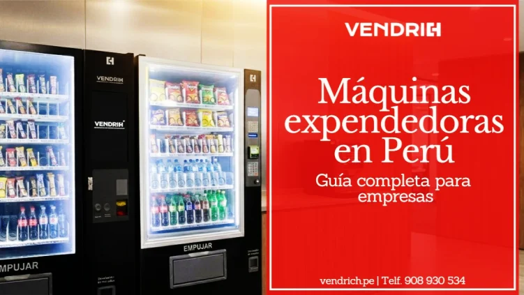 Máquinas expendedoras en Perú: Guía completa para empresas